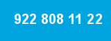 922 808 11 22
